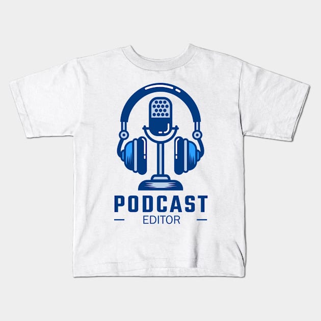 Podcast Editor Kids T-Shirt by 1pic1treat